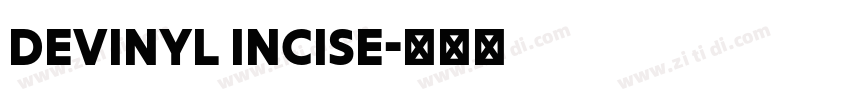 Devinyl Incise字体转换